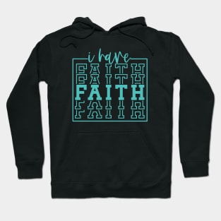 I Have Faith Hoodie